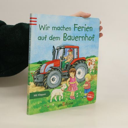 Wir machen Ferien auf dem Bauernhof