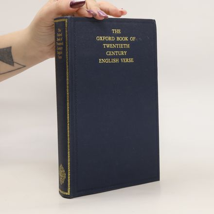 The Oxford Book of Twentieth Century English Verse