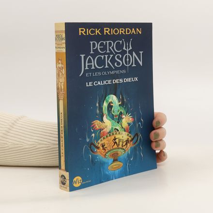 Percy Jackson et les olympiens. Le calice des dieux