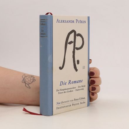 Die Romane. Die Hauptmannstocher. Der Mohr Peters des Grossen. Dubrovskij
