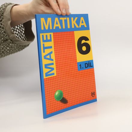Matematika pro 6. ročník základní školy. Díl 1
