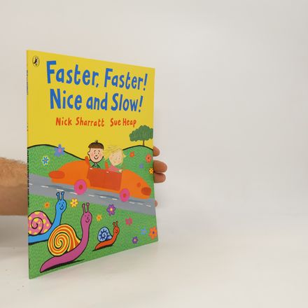 Faster, Faster, Nice and Slow