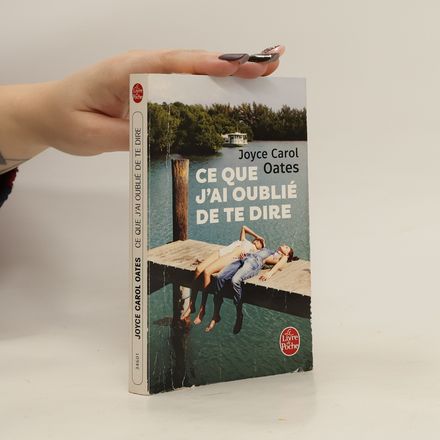 Ce que j'ai oublié de te dire