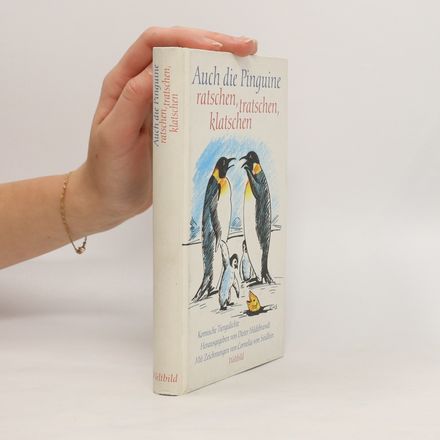 Auch die Pinguine ratschen, tratschen, klatschen