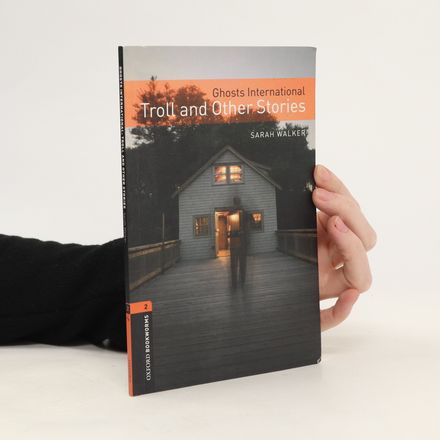 Oxford Bookworms Library: Level 2:: Ghosts International: Troll and Other Stories