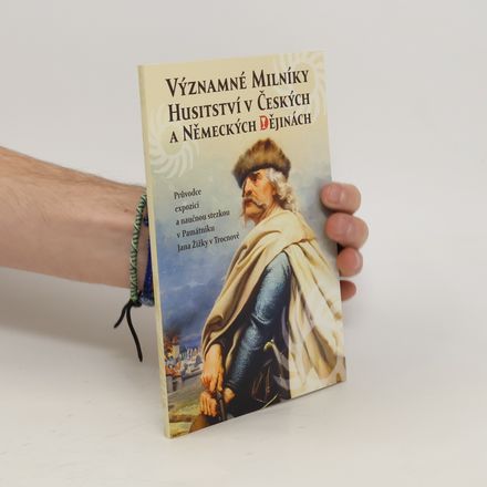 Významné milníky husitství v českých a německých dějinách