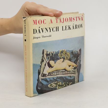 Moc a tajomstvá dávnych lekárov