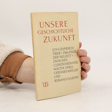 Unsere Geschichtliche Zukunft