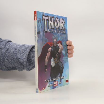 Thor. God of Thunder. Vol. 1 The God Butcher