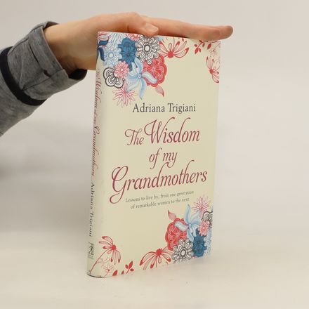 The Wisdom of My Grandmothers