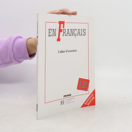 En français. Cahier d'exercices. 1B