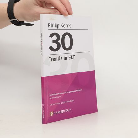 Philip Kerr's 30 Trends in ELT