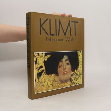 Gustav Klimt. Leben und Werk