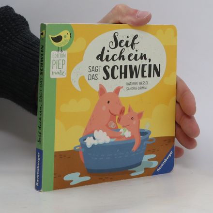 Seif dich ein, sagt das Schwein
