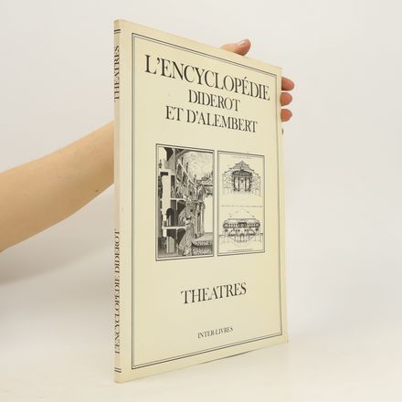L'Encyclopedie Diderot et D'Alembert. Theatres