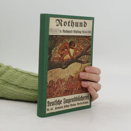 Rothund. Erzählung aus dem indischen Dschungel