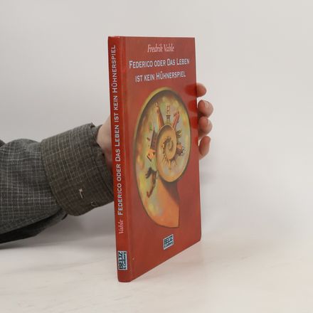 Federico oder Das Leben ist kein Hühnerspiel