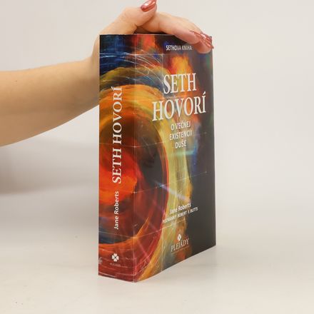Seth hovorí o večnej existencii duše