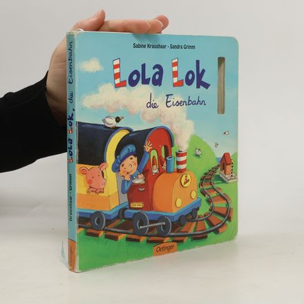 Lola Lok die Eisenbahn