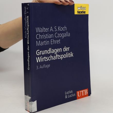 Grundlagen der Wirtschaftspolitik. 3. Auflage