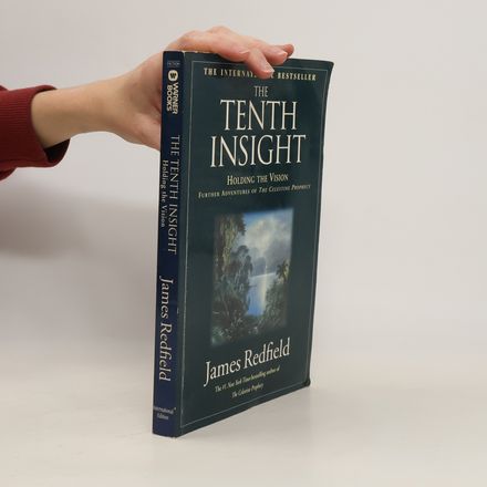 The Tenth Insight. Holding the Vision