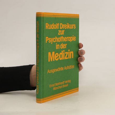 Rudolf Dreikurs zur Psychotherapie in der Medizin