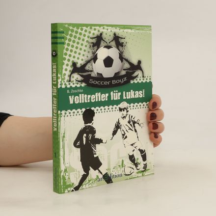 Die Soccer Boyz. Volltreffer für Lukas!