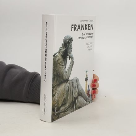 Franken - eine deutsche Literaturlandschaft