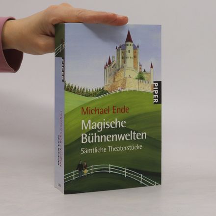 Magische Bühnenwelten. Sämtliche Theaterstücke