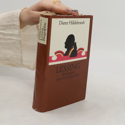 Lessing. Biographie einer Emanzipation