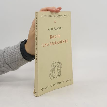 Quaestiones Disputatae 10. Kirche und Sakramente