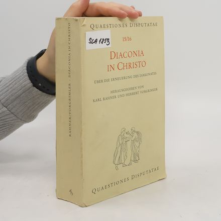 Diaconia in Christo: über die Erneuerung des Diakonates