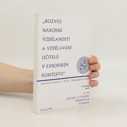 Rozvoj národní vzdělanosti a vzdělávání učitelů v evropském kontextu. Výzkumný záměr. II. díl