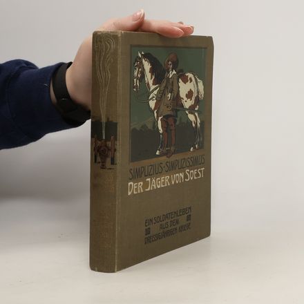 Simplizius Simplizissimus, der Jäger von Soest