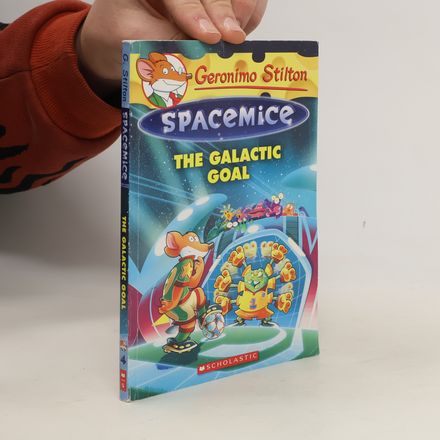 The Galactic Goal (Geronimo Stilton Spacemice #4)