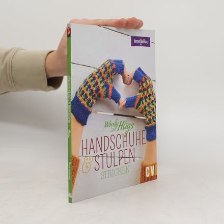 Woolly Hugs Handschuhe & Stulpen stricken