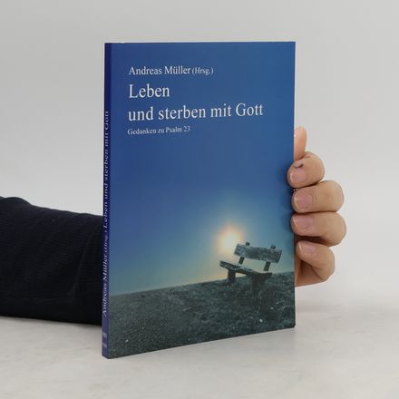 Leben und Sterben mit Gott