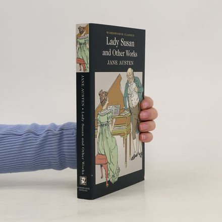 Lady Susan and Other Works