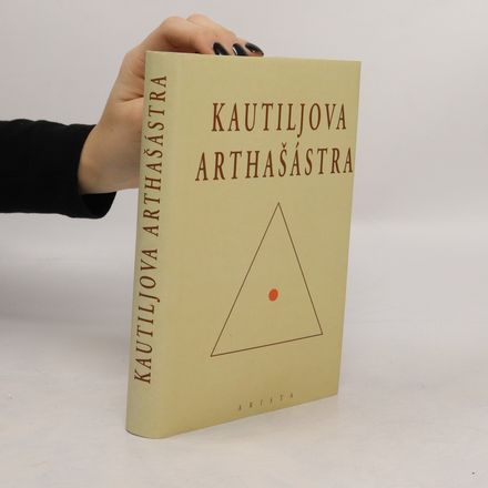 Kautiljova Arthašástra, aneb, Učebnice věcí světských