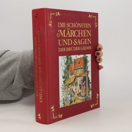 Die schönsten Märchen und Sagen der Brüder Grimm