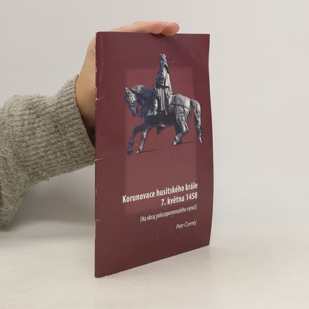Korunovace husitského krále 7. května 1458