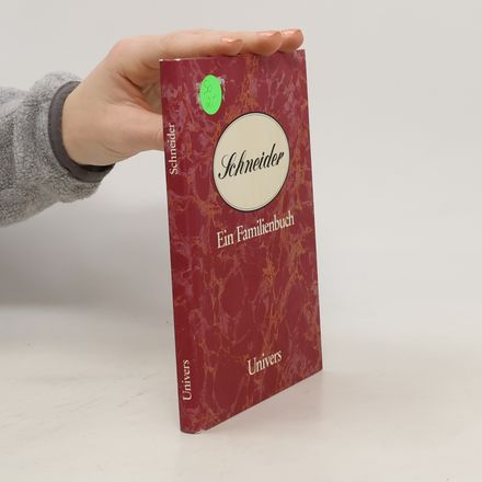 Schneider. Ein Familienbuch