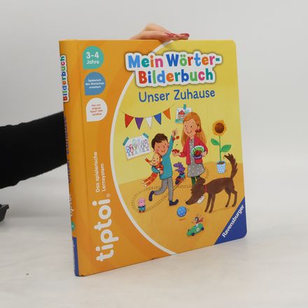 Unser Zuhause / Mein Wörter-Bilderbuch tiptoi® Bd.1