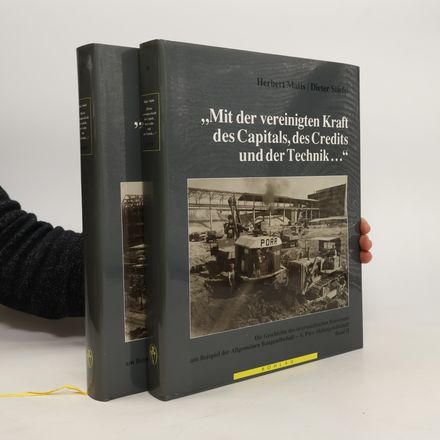 Mit der vereinigten Kraft des Capitals, des Credits und der Technik... I. + II.