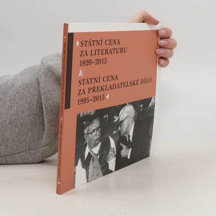 Státní cena za literaturu 1920-2015 & Státní cena za překladatelské dílo 1995-2015