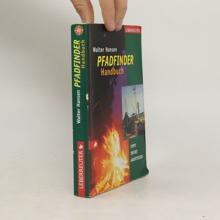 Pfadfinder-Handbuch. Tipps, Tricks, Abenteuer