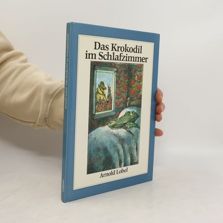 Das Krokodil im Schlafzimmer und andere fabelhafte Geschichten