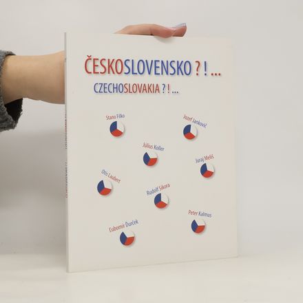 Československo?!... = Czechoslovakia?!... : Stano Filko, Jozef Jankovič, Július Koller, Juraj Meliš, Otis Laubert, Rudolf Sikora, Ľubomír Ďurček, Peter Kalmus