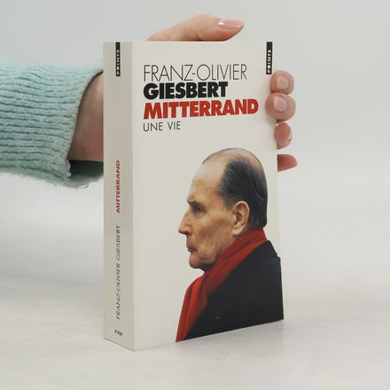 Mitterrand, une vie