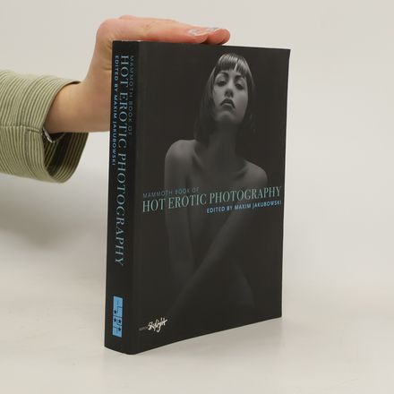 The Mammoth Book of Hot Erotic Photography
